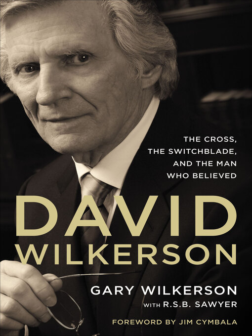 Title details for David Wilkerson by Gary Wilkerson - Wait list